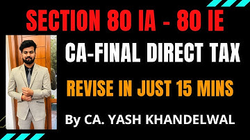 INCOME LINKED DEDUCTIONS| SECTION 80 IA - 80 IE | CA-FINAL DIRECT TAX SMART REVISION| Nov 20