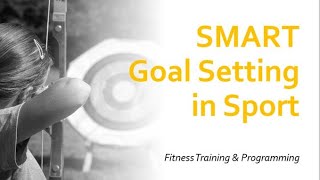 SMART Goal Setting for Sport | Fitness Training & Programming
