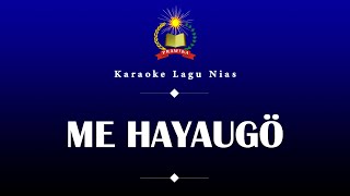 Karaoke Lagu Nias Me Hayaugö