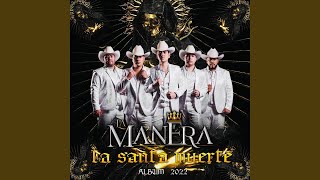 Video thumbnail of "La Manera - La Santa Muerte"