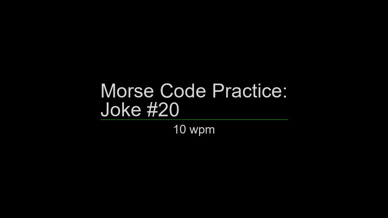 Morse Code Practice 10 Wpm Joke 20 YouTube morse-code-practice-10-wpm-joke-20-youtube