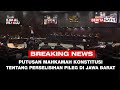 🔴 LIVE | Putusan Mahkamah Konstitusi Tentang Perselisihan Pileg di Jawa Barat