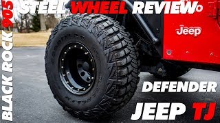 My Jeep Tj Steel Wheels Black Rock Defender 905 Review