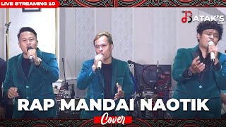 Rap Mandai Naotik (The Bataks Band Cover) ft. Anju Trio | Live Streaming 10