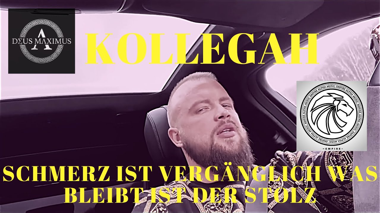 Schmerz Ist Vergänglich Was Bleibt Ist Der Stolz KOLLEGAH ÜBER STOLZ x SCHMERZ IST VERGÄNGLICH WAS BLEIBT IST DER STOLZ