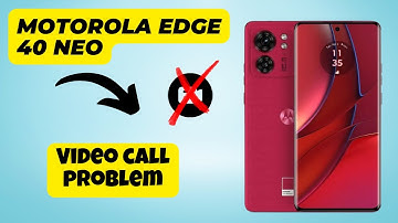 Video call problem Motorola Edge 40 Neo || How to solve video call issues || Video call not working