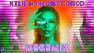 KYLIE IN THE DIRTY DISCO - MEGAMIX