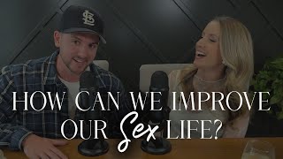 How Can We Improve Our Sex Life?