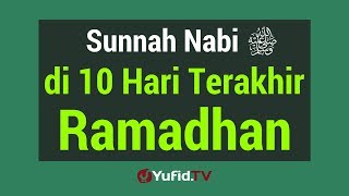 Sunnah Nabi di 10 Malam Terakhir Ramadhan