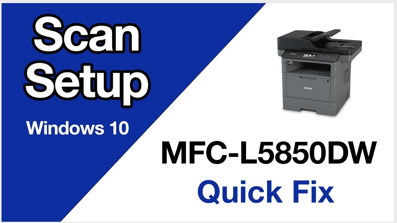 Du bliver bedre guiden september MFCL5850DW Scanning setup – Windows – Brother quick fix - YouTube