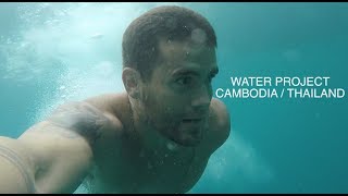 WATER PROJECT IN CAMBODIA / THAILAND