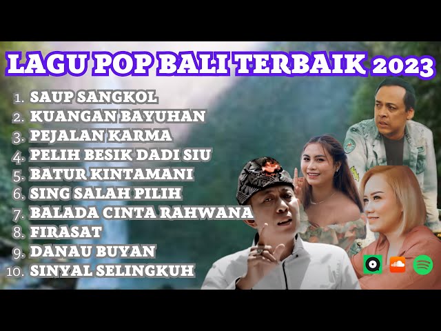 Kuangan Bayuhan, Pejalan Karma, Pelih Besik Dadi Siu | Kumpulan Lagu Pop Bali Terbaik 2023 class=