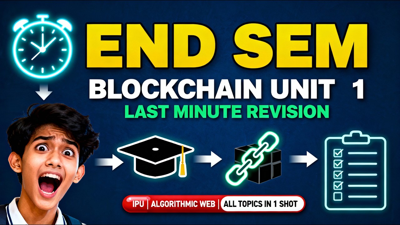 END SEM: Blockchain Unit 1 | Last Minute Revision | All Topics in 1 Shot