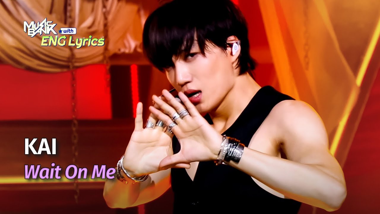 [🌎ENG Lyrics] KAI (카이)- Wait On Me | KBS WORLD TV 250425