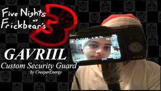 Gavriil Custom Guard intro. (Five Nights at Frickbear's 3)