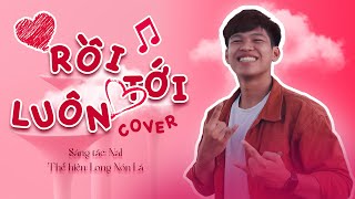 RỒI TỚI LUÔN - NAL | LONG NÓN LÁ COVER | LYRIC VIDEO