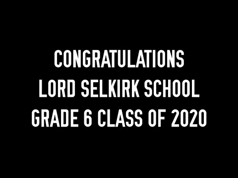 Staff Message | Lord Selkirk School Grade 6 Farewell 2020