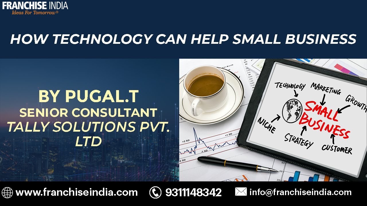HOW TECHNOLOGY CAN HELP SMALL BUSINESS by Pugal.T, Senior Consultant, Tally Solutions