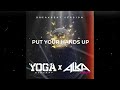 Put Your Hands Up - ( Yoga BeatMap X Alka Flow Edit ) - BREAKBEAT -