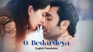 O Bedardeya - English Translation | Arijit Singh, Amitabh Bhattacharya, Pritam