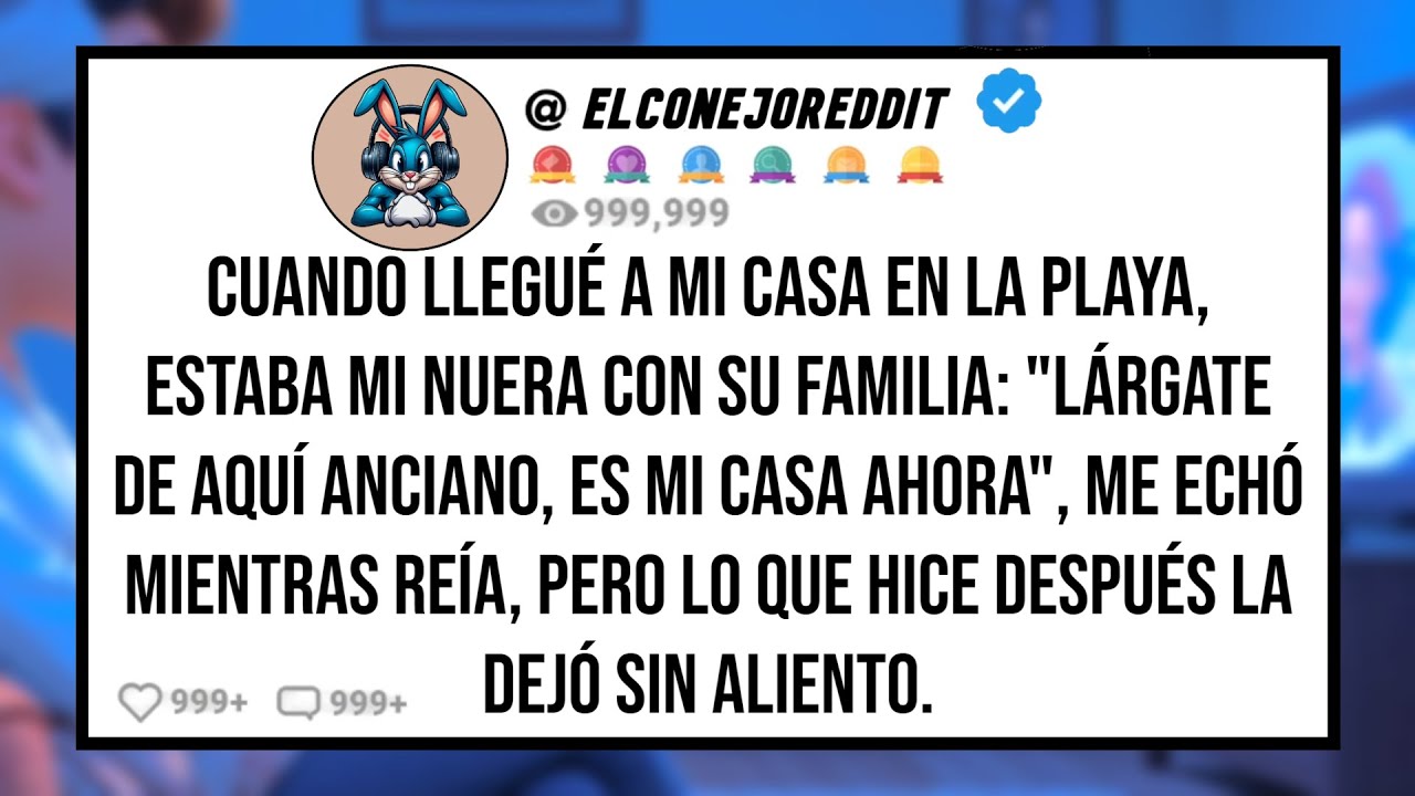 Cuando Llegué a Mi Casa, Mi NUERA Estaba Con su Familia: 