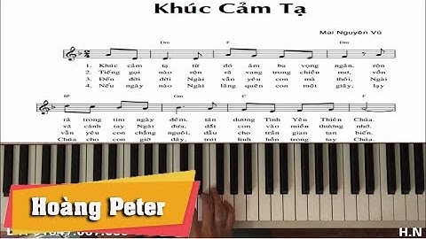 Hướng dẫn đệm Piano: Khúc Cảm Tạ - Hoàng Peter