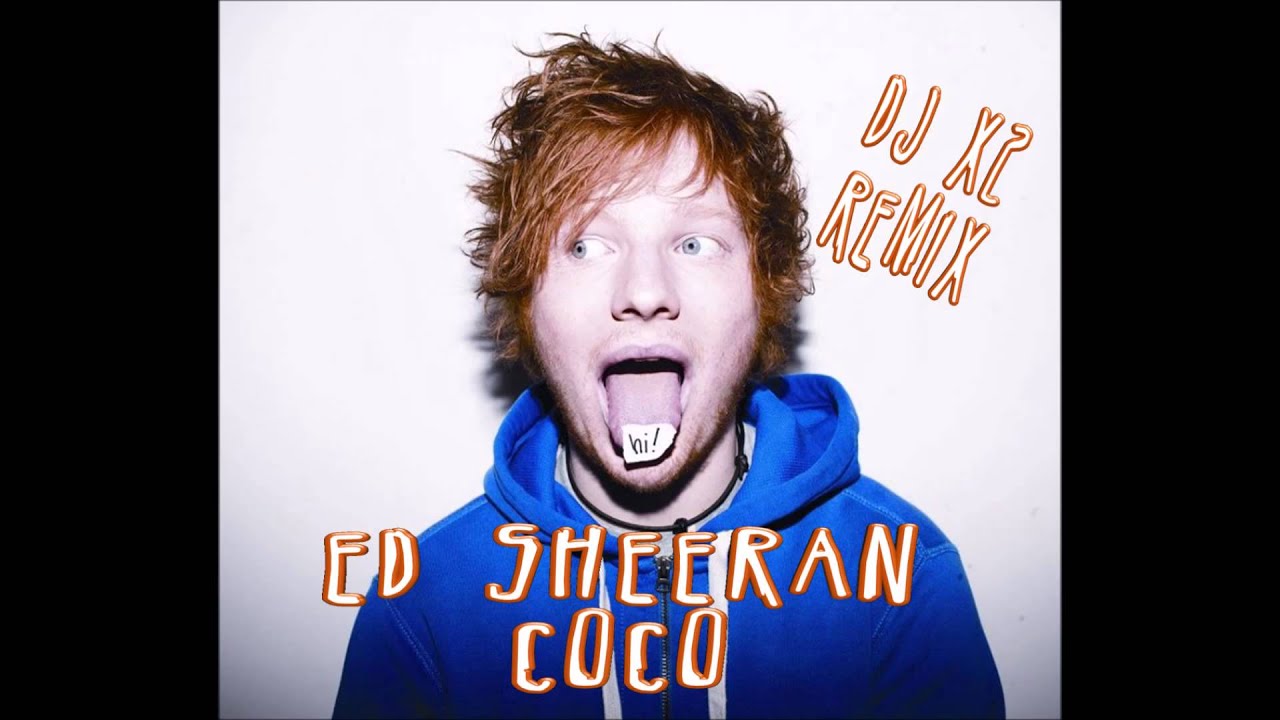 Ed Sheeran - Coco
