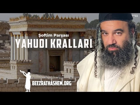 Parashat Shoftim'de Yahudi Kralları