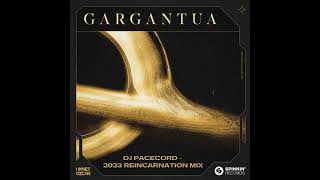 Ummet Ozcan - Gargantua (DJ Pacecord 2023 Reincarnation Mix)