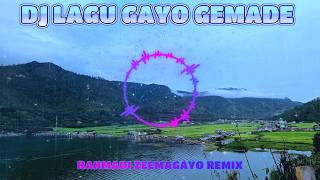 DJ GAYO LAGU GEMADE BREAKBEAT REMIX
