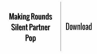 Making Rounds - Silent Partner  | Download