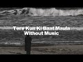 Tere Kun Ki Baat Maula Without Music Atif Aslam Lo Fi Tere Kun Ki Baat Maula Without Music Atif Aslam Lo Fi