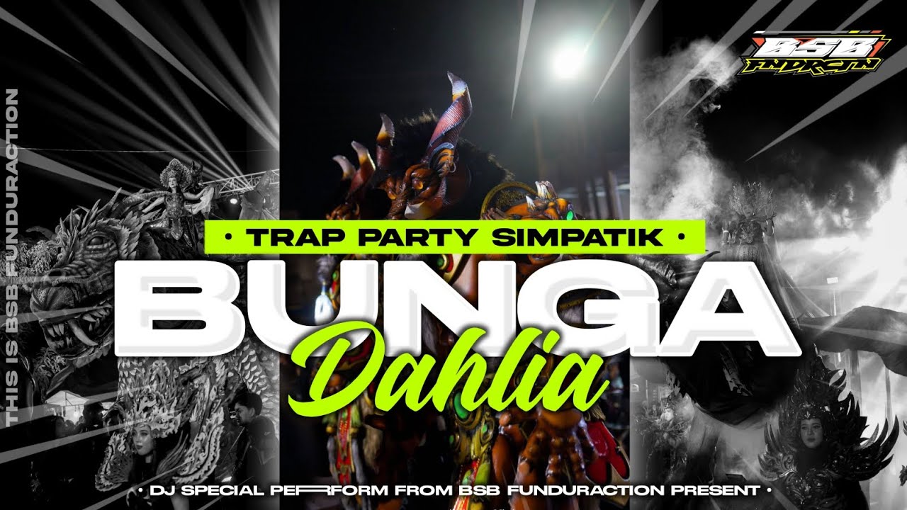 DJ BUNGA DAHLIA STYLE TRAP PARTY SIMPATIK BY BSB FUNDURACTION