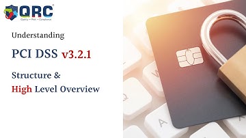 PCI DSS version 3.2.1 Structure and High Level Overview