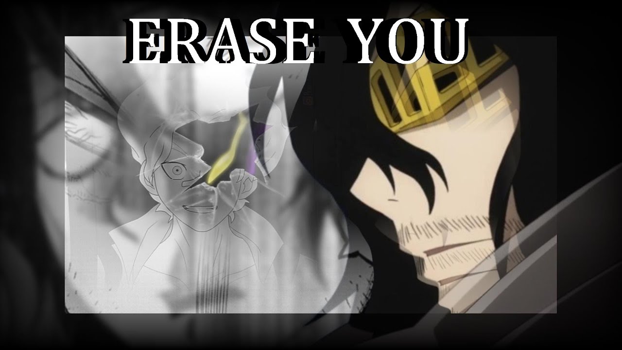 Eraser Head/Aizawa Shouta || Erase You [AMV]
