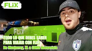 DON T BE FOOLED THIS IS THE COMPLETE GUIDE TO TRAVELING WITH FLIX From Monterrey NL to Mexico