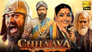 Chhaava Full Movie in Hindi Dubbed | Vicky Kaushal, Rashmika Mandanna, Divya Dutta | New Blockbuster