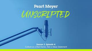 S3E4: Culture as a Risk Factor, Not a Value Statement