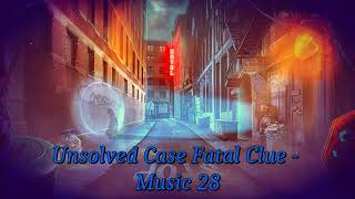 Unsolved Case: Fatal Clue // Music 28
