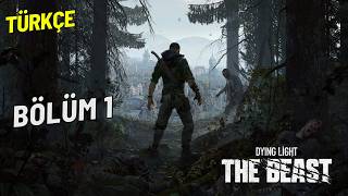 Dying Light: The Beast – Bölüm 1 | Efsane Geri Döndü: Kyle Crane! [Türkçe]