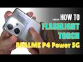 How to turn on Flashlight | Torch on Realme P4 Power 5G