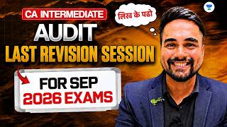 CA Inter Audit: Concepts Revision Session 16 | CA Inter Sep 2026 Exams l CA CS Shantam Gupta