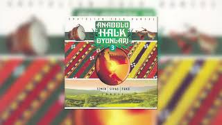 Anadolu Halk Oyunları 3 - Teke Yöresi  Vol - 1