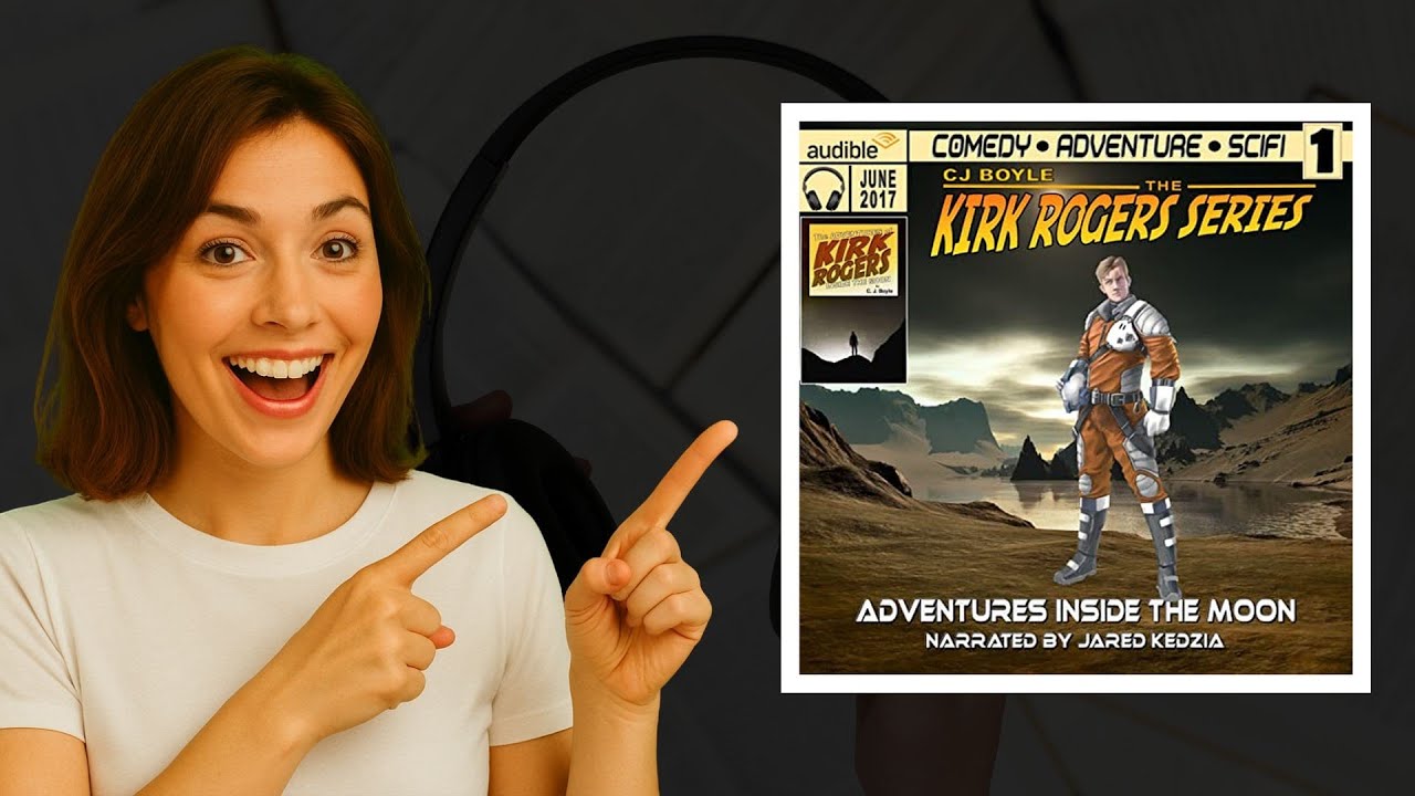 The Adventures of Kirk Rogers Inside the Moon Audiobook 🚀 Sci-Fi Thriller by C.J. Boyle