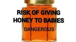 Infant Botulism / Harmful effects of Honey in Babies