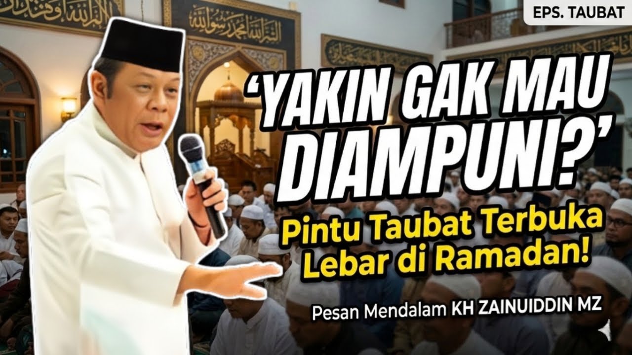 Yakin Gak Mau Diampuni? Simak Pesan Mendalam KH Zainuddin MZ Tentang Taubat Ramadan