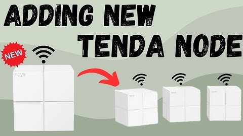 How to add new tenda mesh node to nova mesh wifi system | Devicessetup