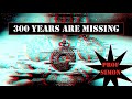 300 Years are Missing - Prof Simon