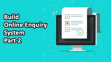 How to Build Online Equiry System in PHP Part 2 Hindi/Urdu