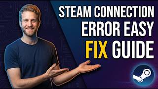 Steam Connection Error (Easy Fix Guide)